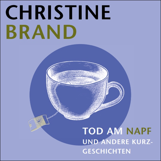 Auf dem CD-Cover sieht man die weisse Zeichnung einer Teetasse mit Teebeutel auf einem blauen Kreis, darüber der Name Christine Brand, darunter «Tod am Napf und andere Kurzgeschichten».