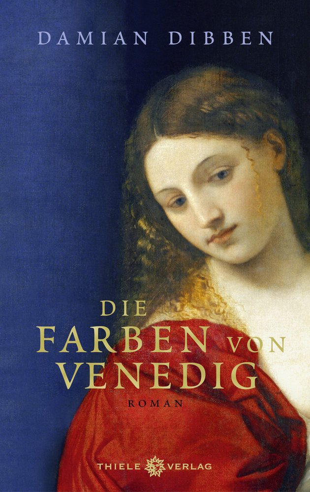 Buchcover Damian Dibben: Die Farben von Venedig